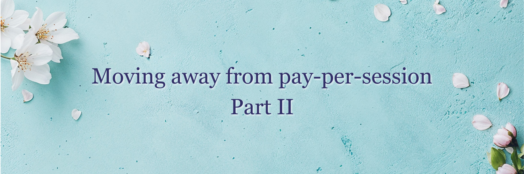Moving away from pay-per-session - Part 2 Moving away from pay-per-session - Part 2